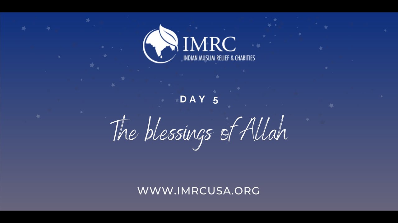 Day 5 - Blessings of Allah. Daily Ramadan Reminder by Sh. Mirza Yawar Baig