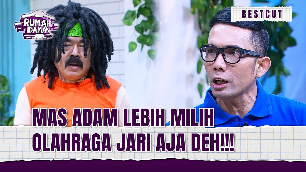 Emang Olahraga Jari Apaan Mas Adam?? | BestCut Rumah Idaman Eps 54 (1/3)