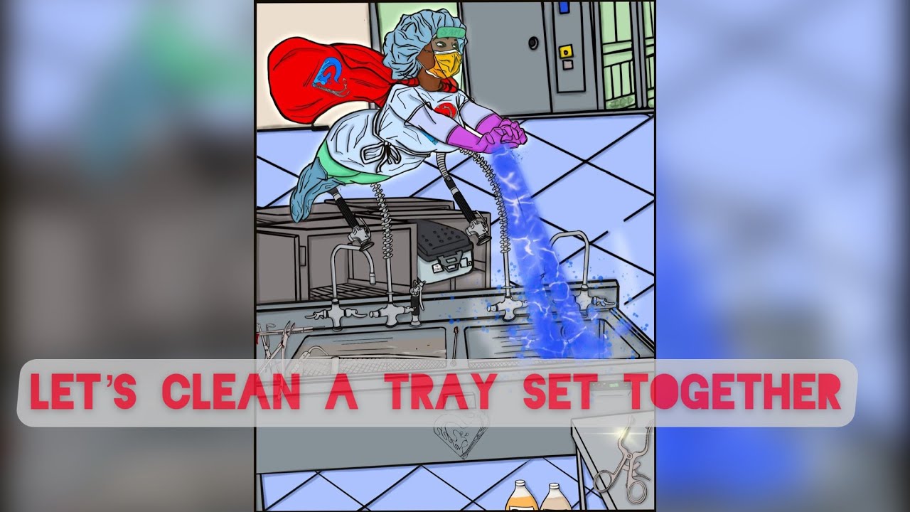 Sterile Processing Technician: Let’s decontaminate a tray set together