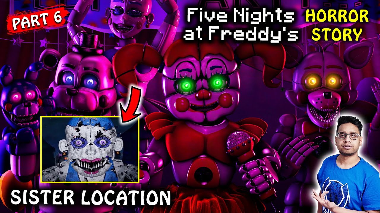 SISTER LOCATION ke NEW ANIMATRONICS | FNAF 5 FIVE NIGHTS AT FREDDY'S Part 6 Real Horror Story Hindi