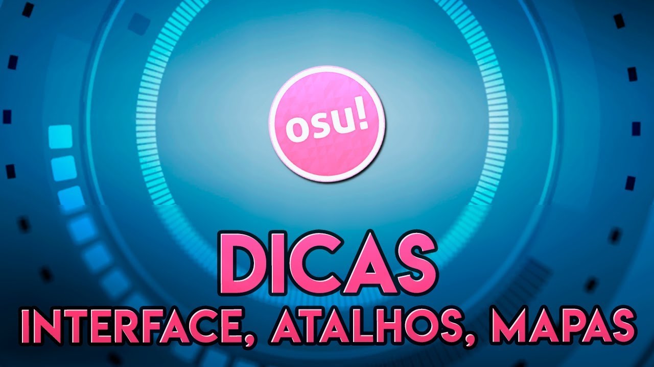Dicas de osu! Configurações, atalhos e organização de mapas