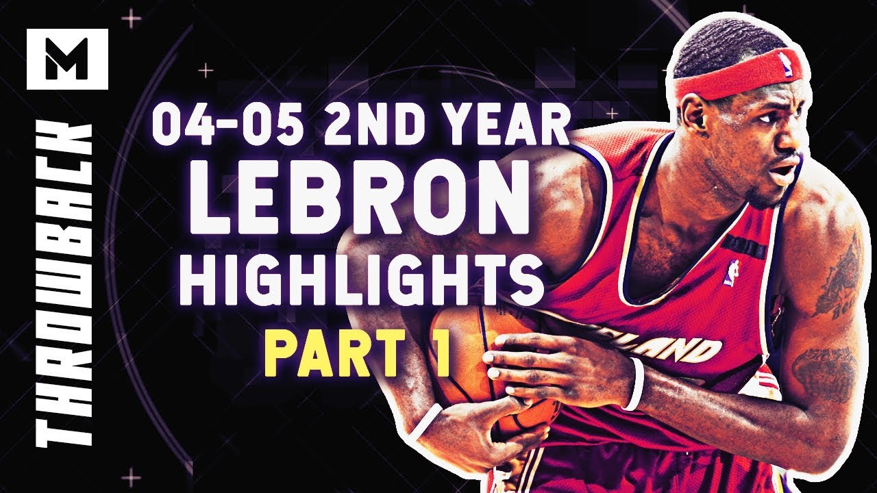 Throwback LeBron James Highlights | 2004-05 2nd Season (PART 1)