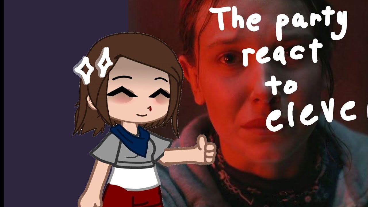 The party react to Eleven |mileven lumax|