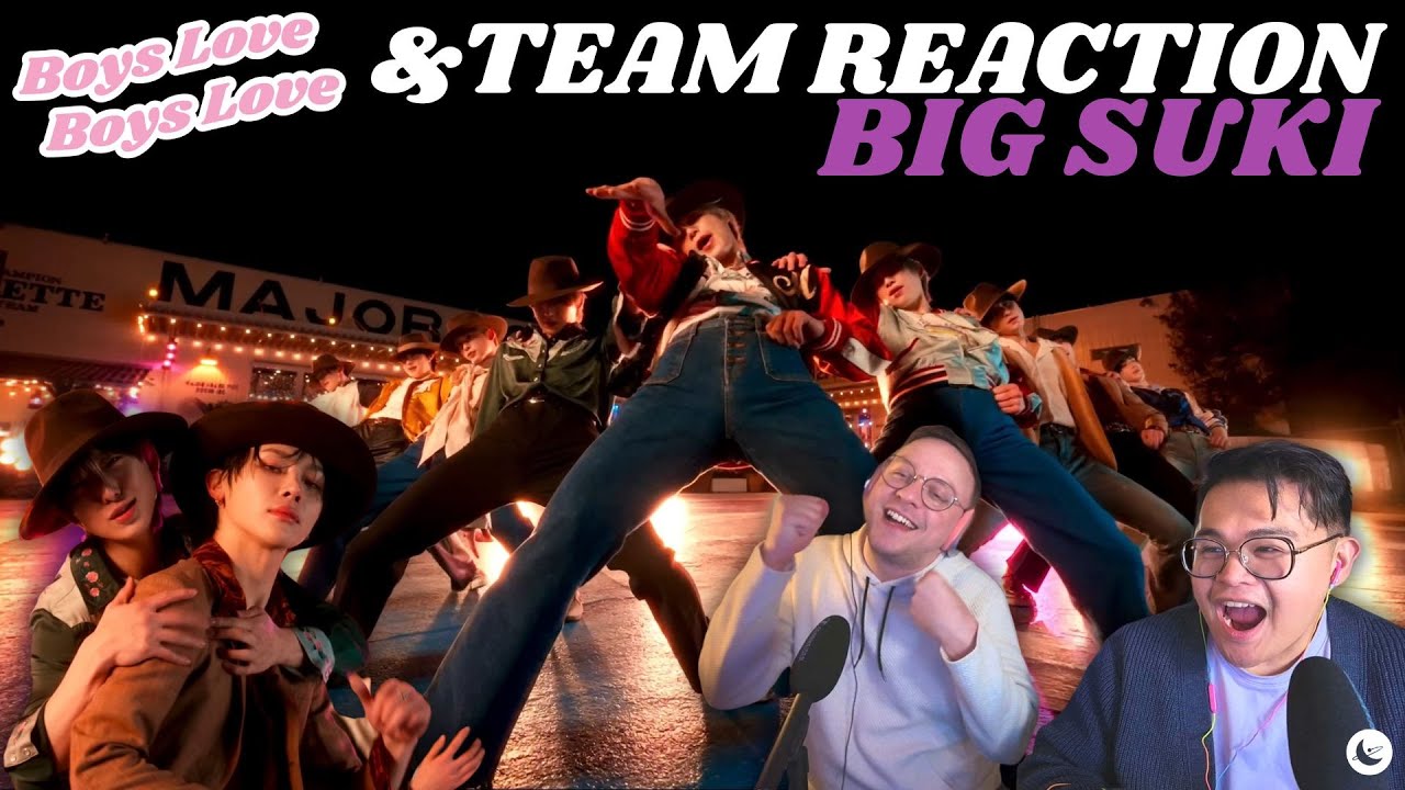 &TEAM (アンドチーム) 'Big Suki' Performance MV | BLBL Reactions