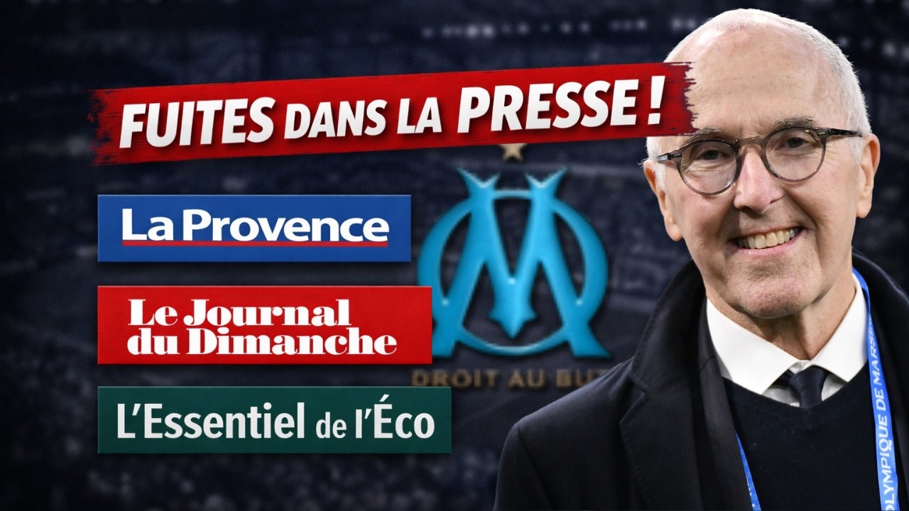 VENTE OM : pourquoi ces fuites dans la presse maintenant ? (McCourt, JDD, La Provence, L'Essentiel)