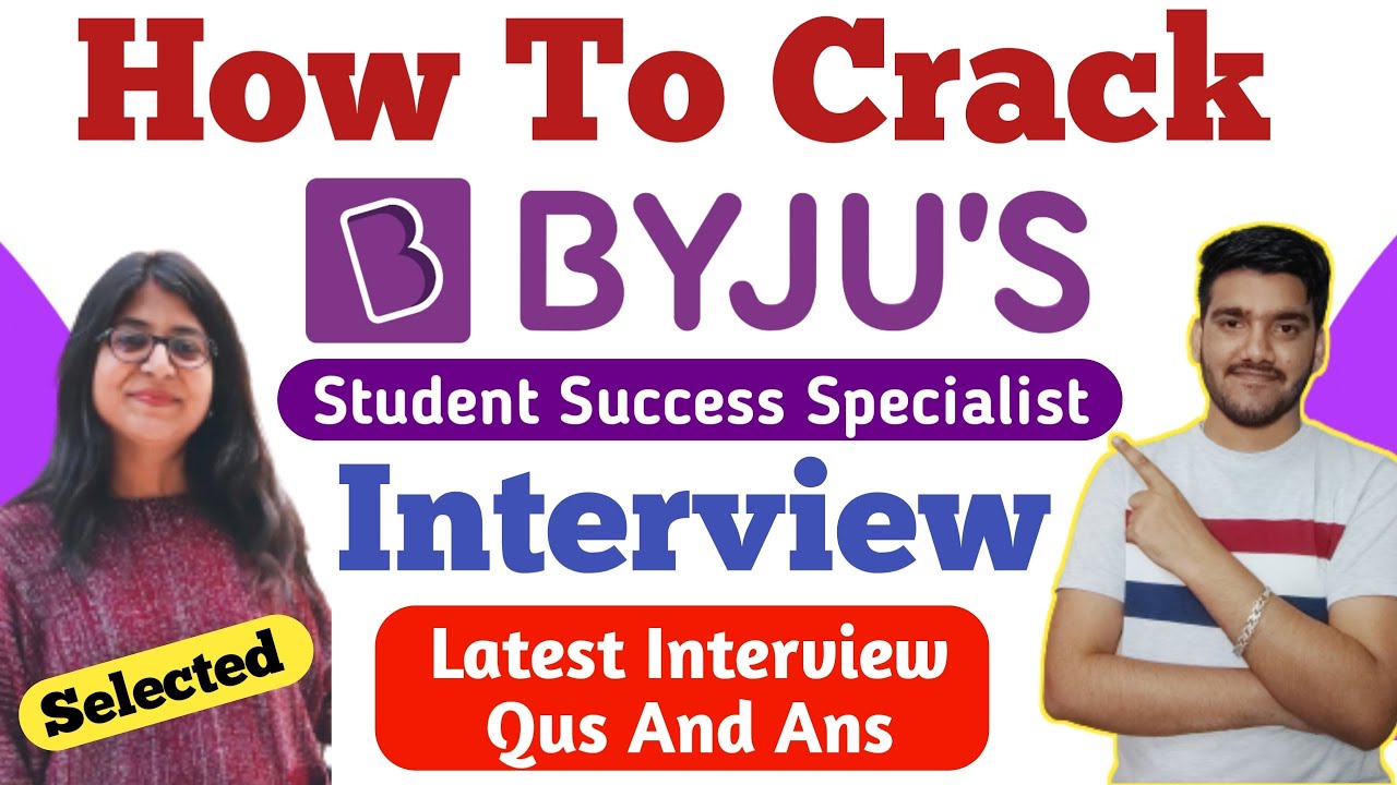 BYJU'S Student Success Specialist Interview Questions | Crack BYJU'S Interview | BYJU'S Mentor Job