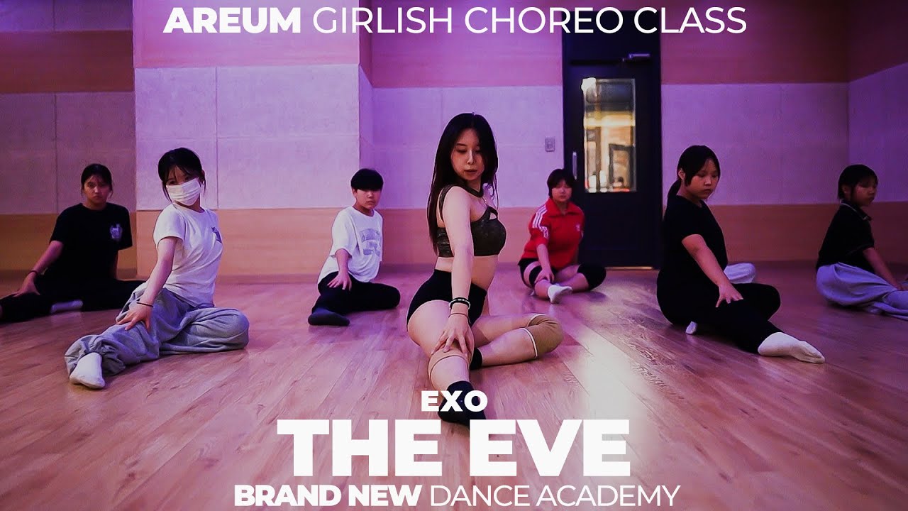 [청주브랜드뉴댄스학원] AREUM GIRLISH CHOREO｜EXO - The Eve (전야-前夜)｜가경개신점