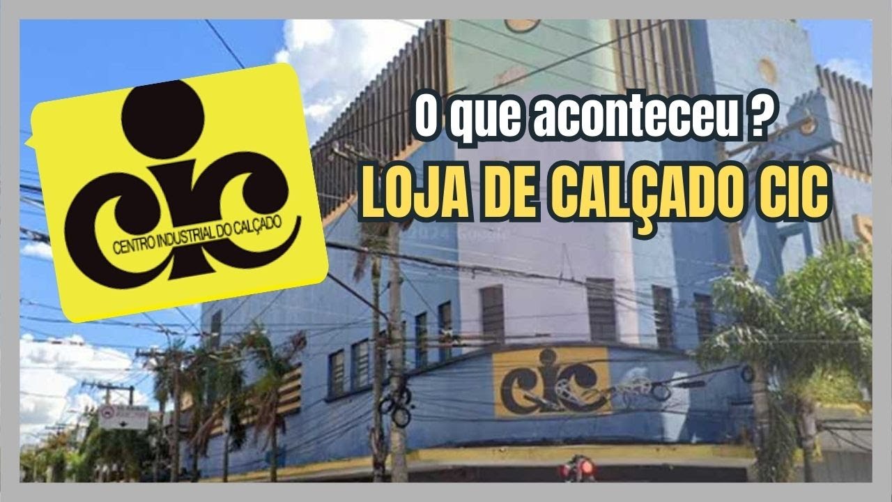 O que aconteceu? Com a loja de calçados CIC