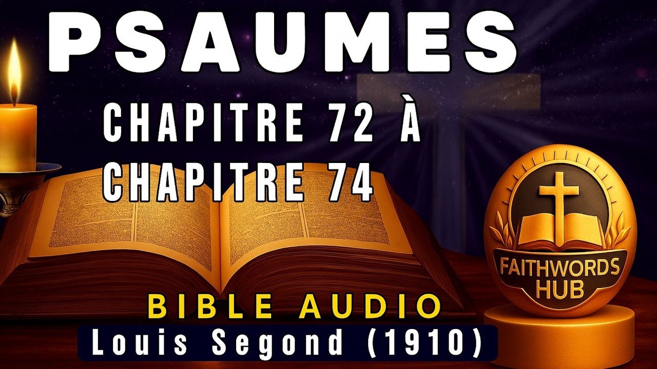 PSAUMES 72 - 74 | Bible Audio Louis Segond (1910)