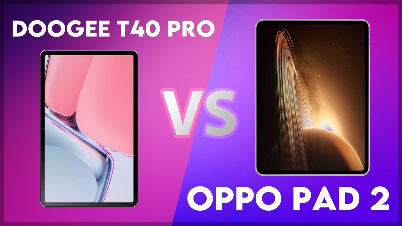 Doogee T40 Pro vs Oppo Pad 2 Comparison
