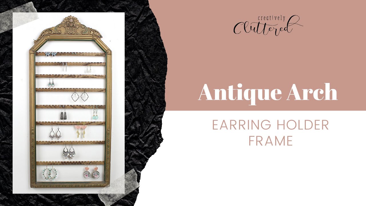 Antique Arch Earring Holder Frame - Pro Tips