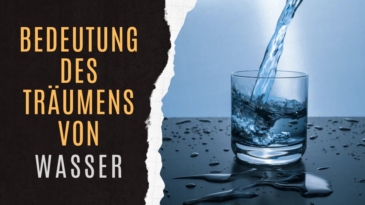 Erkl&auml;rung Des Traums Wasser | Symbolik Von Wasser | Traumdeutung Von Wasser | Wasser Traumdeutung