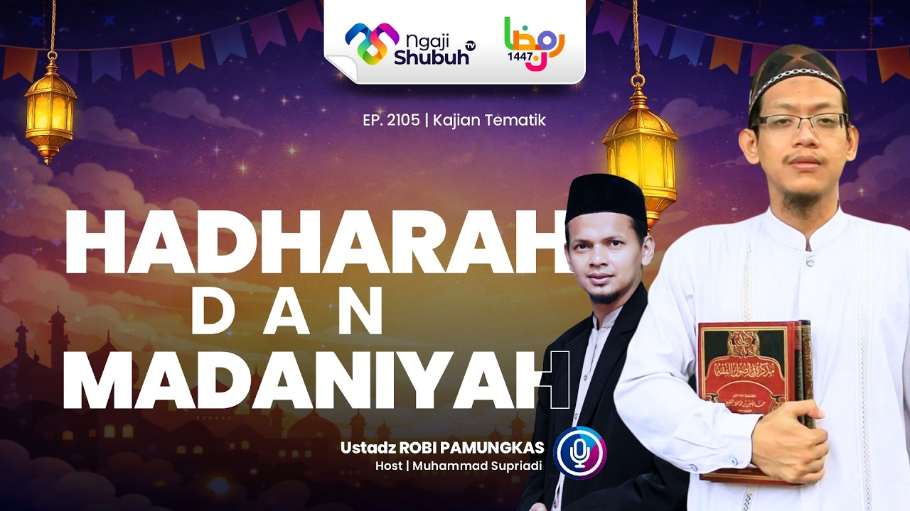 HADHARAH DAN MADANIYAH ~ Kajian Tematik