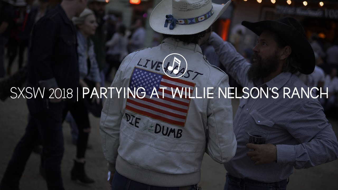 PARTYING AT WILLIE NELSON'S RANCH FOR SXSW 2018 - LUCK REUNION