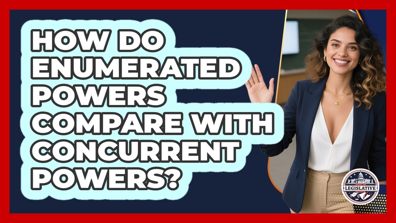 How Do Enumerated Powers Compare With Concurrent Powers?