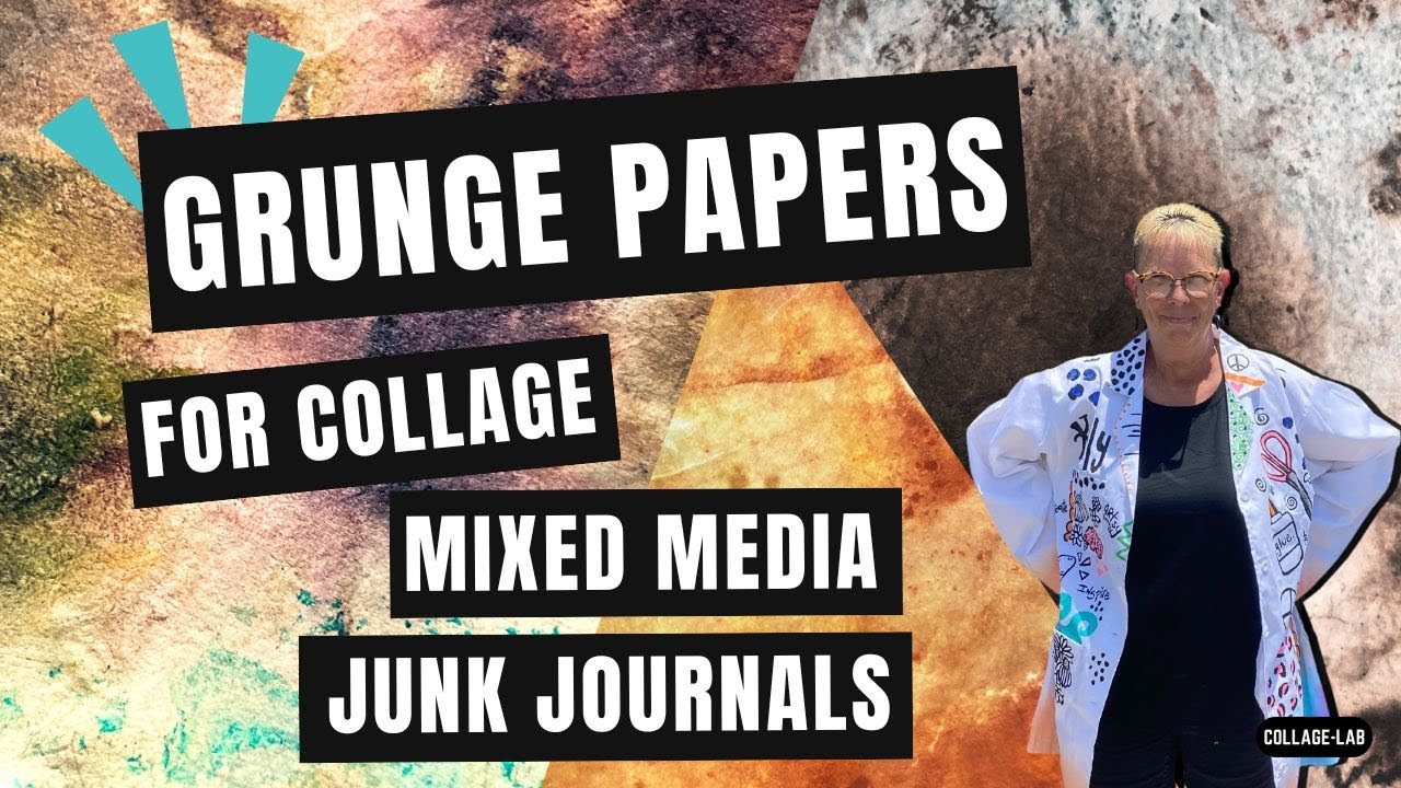 GRUNGE PAPERS FOR MIXED MEDIA COLLAGE ART