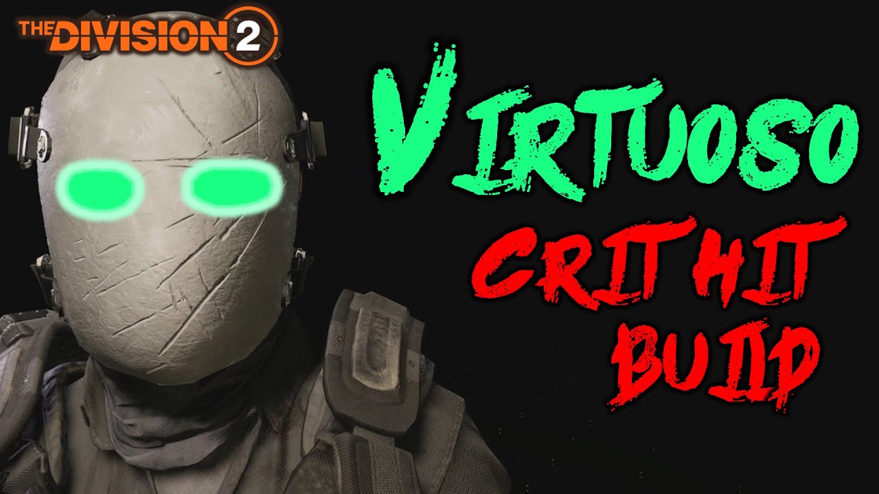 *VIRTUOSO CRIT HIT BUILD* The Division 2 Virtuoso  Builds
