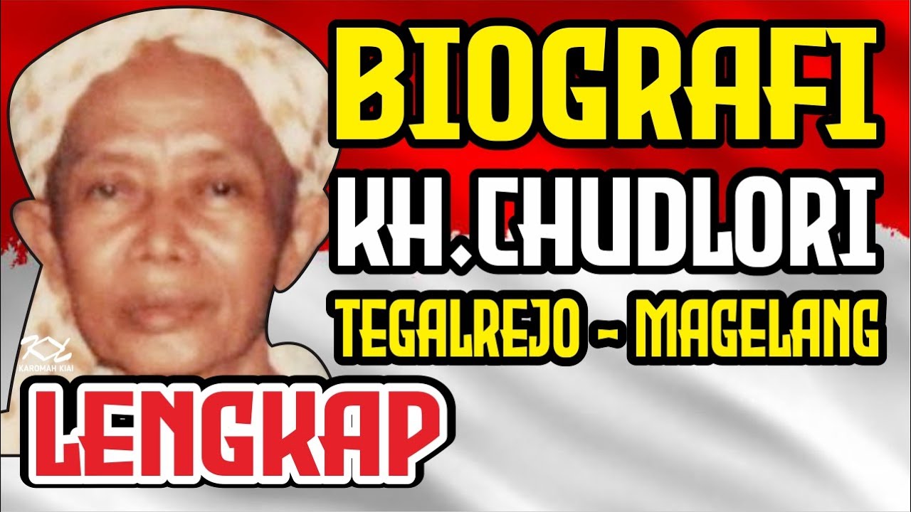 SEJARAH MBAH CHUDLORI TEGALREJO MAGELANG LENGKAP