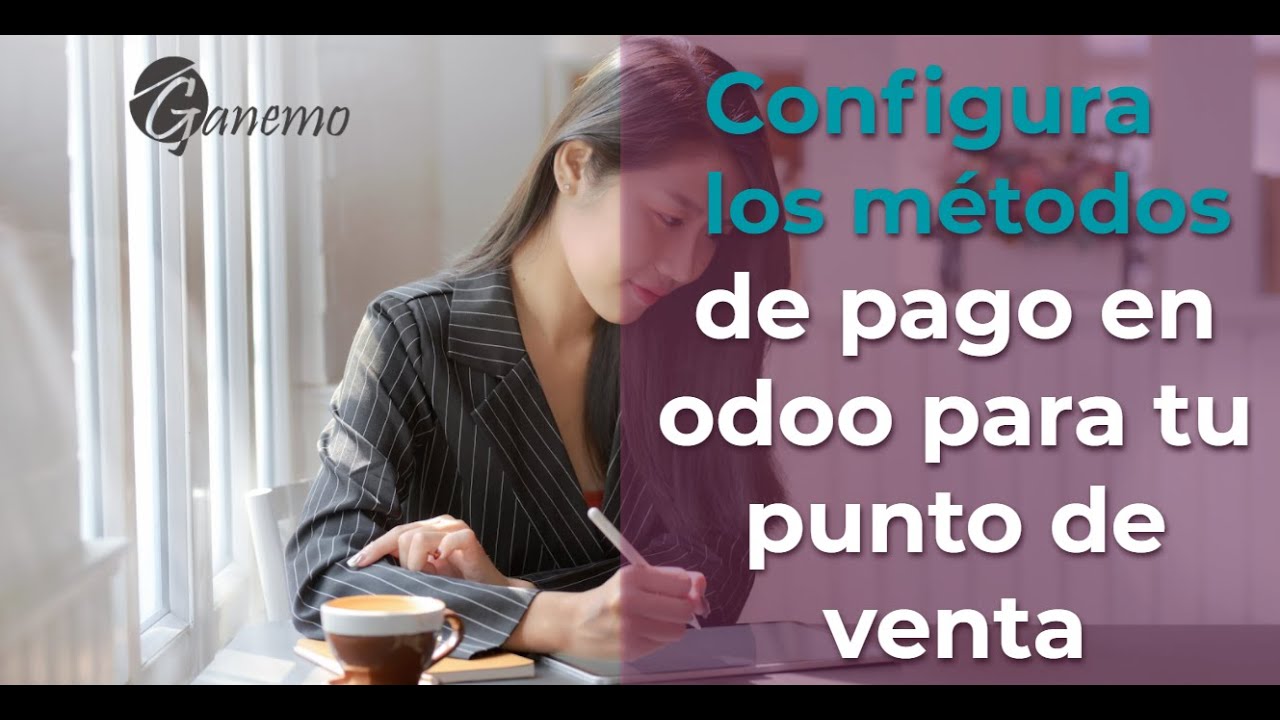 🏪💳💲Cómo configura métodos de pago en punto de venta Odoo 🏭 Control financiero del POS Odoo