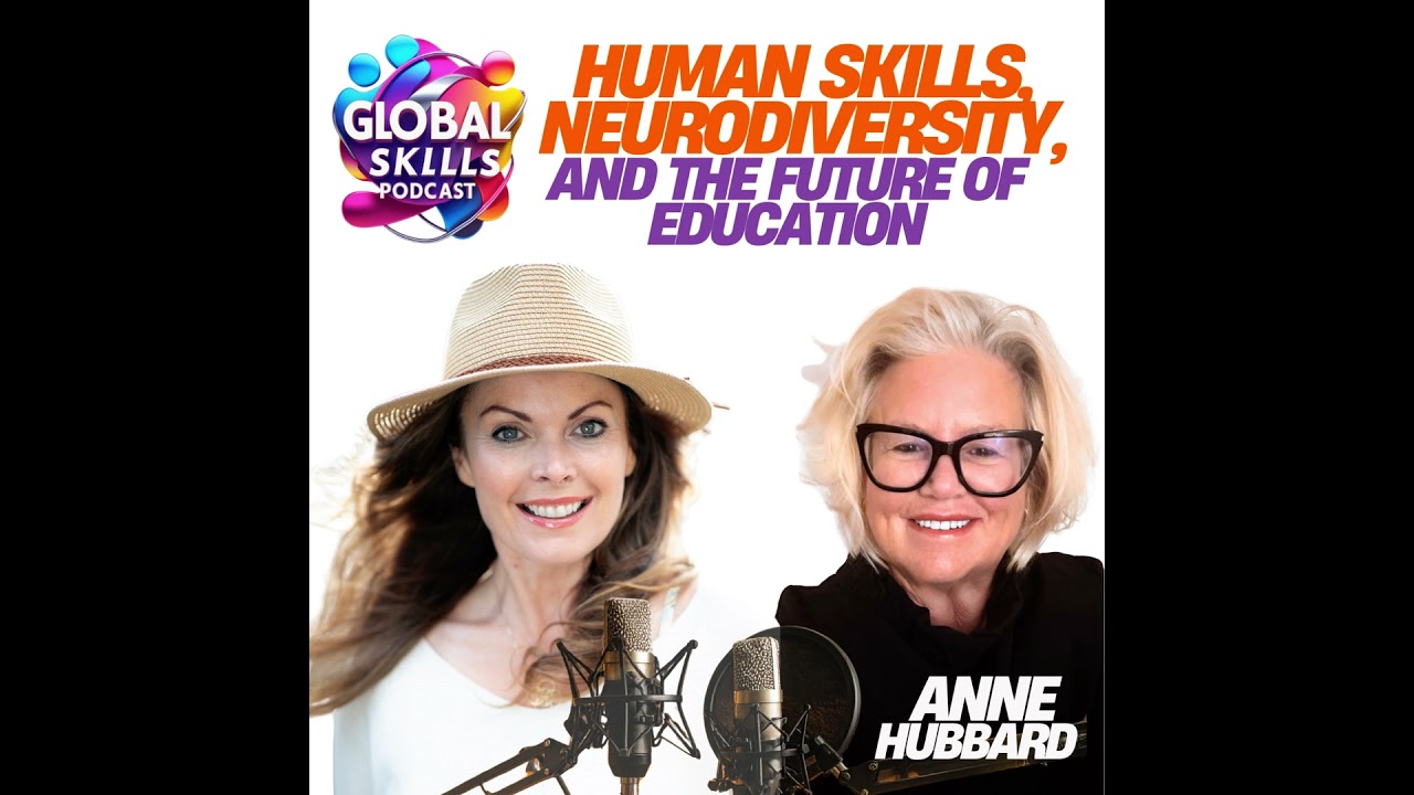 Anne Hubbard on Human Skills, Neurodiversity, and the Future of Education