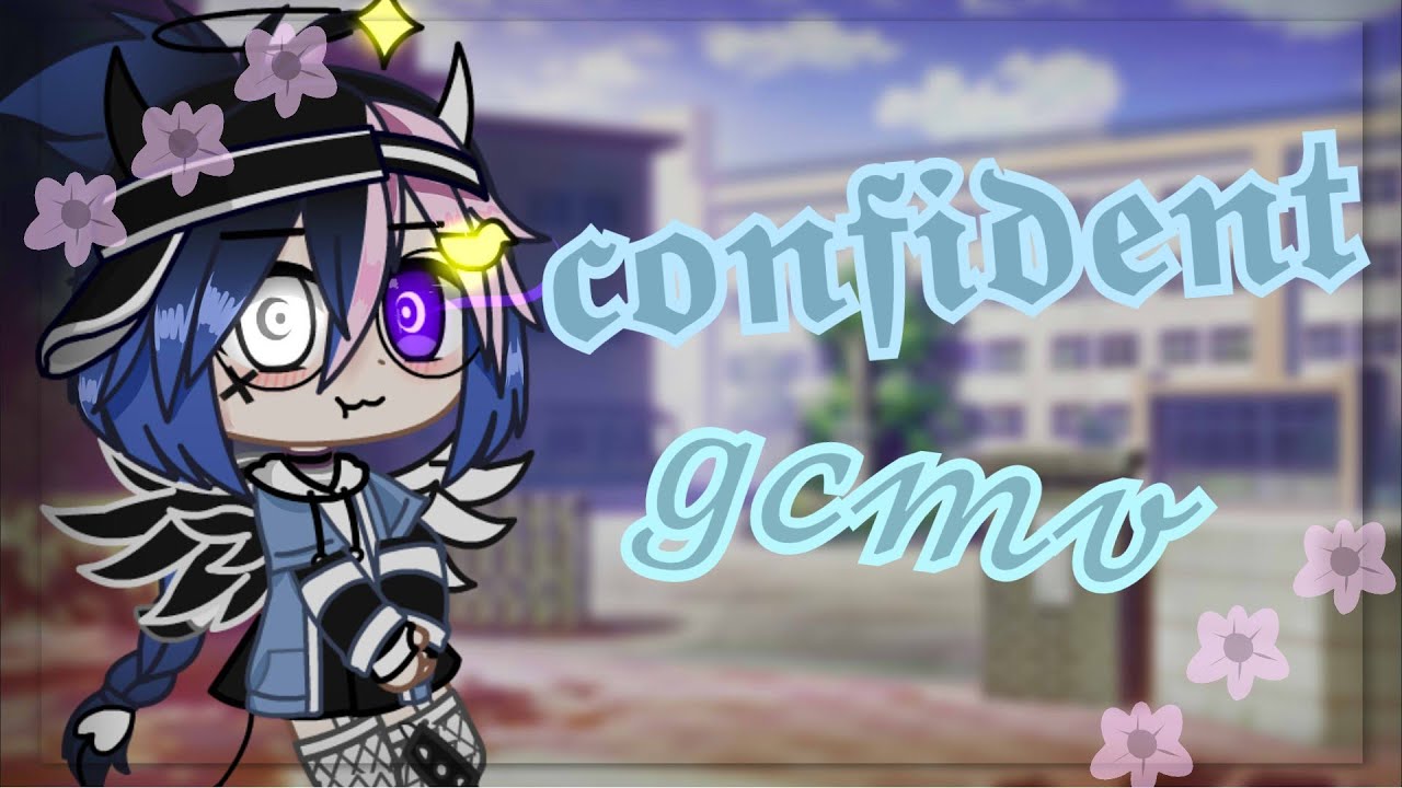 Confident|•|GCMV|•|english/español| [Lazy]