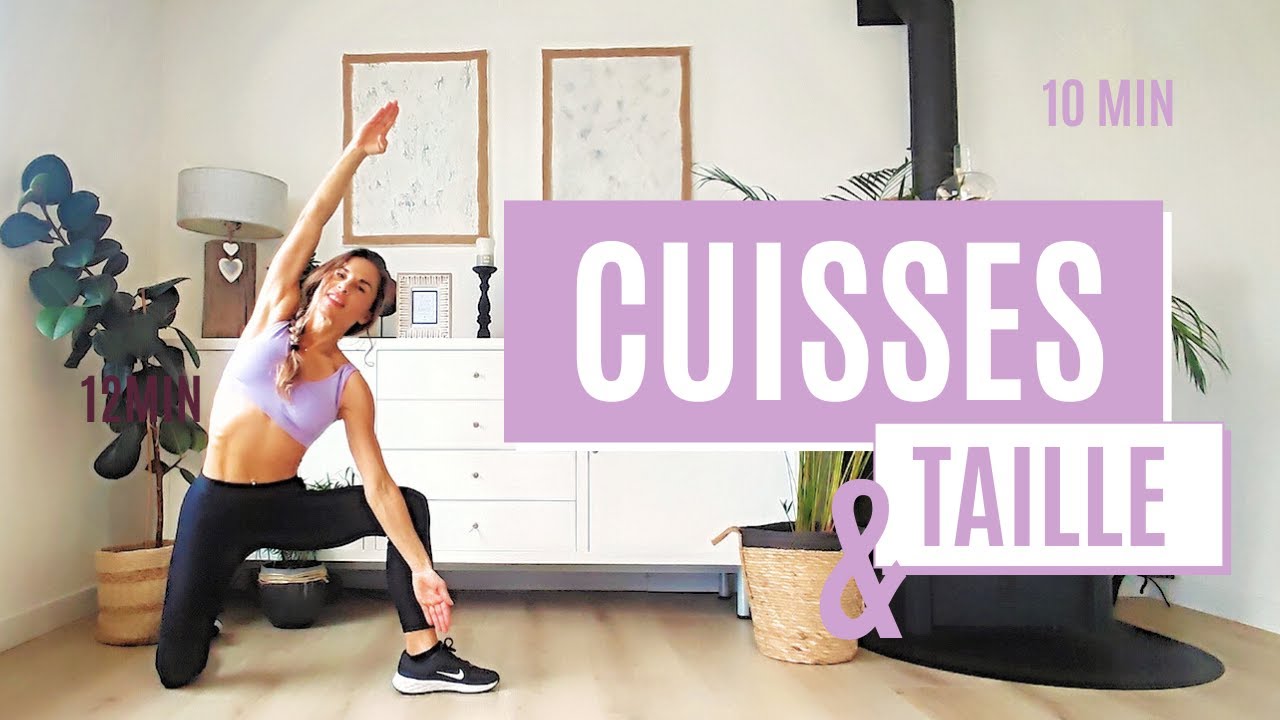 CUISSES ET TAILLE AFFINEES - 10 MIN