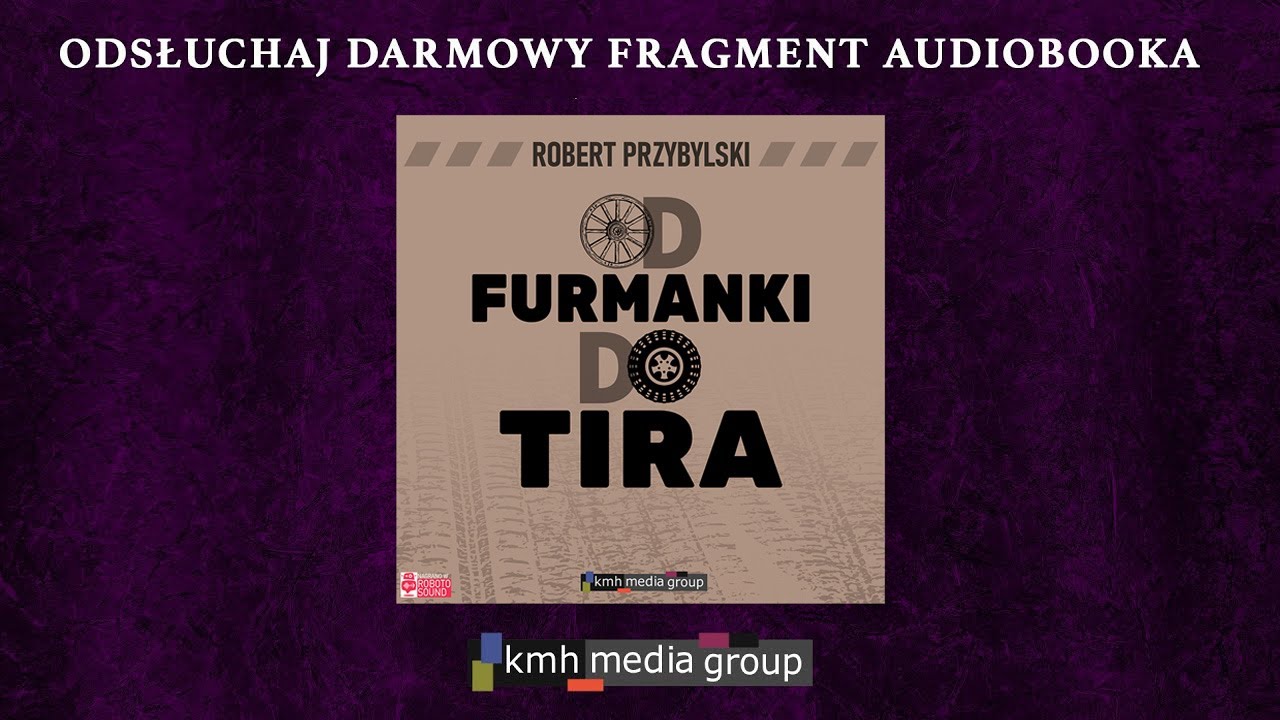 Od furmanki do tira - Audiobook | Robert Przybylski | DARMOWY FRAGMENT