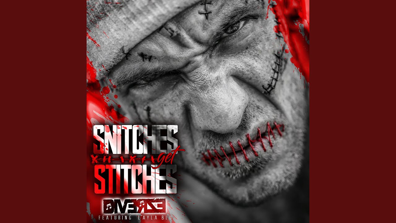 Snitches Get Stitches (feat. L'Ayla Blu)