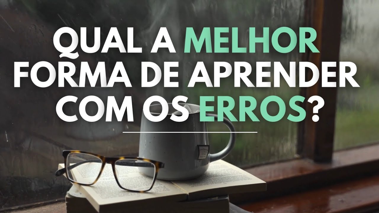 Como APRENDER com os ERROS?