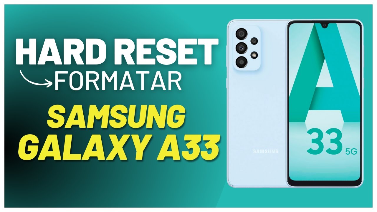 COMO FORMATAR, HARD RESET SAMSUNG GALAXY A33 PASSO A PASSO!