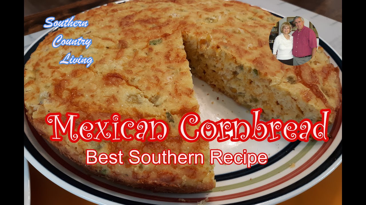 Mexican Cornbread  --  Best Southern Recipe