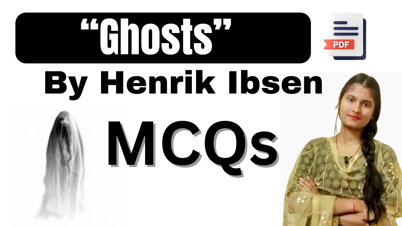 Ghosts by Henrik Ibsen MCQs | Ghosts by Henrik Ibsen most important questions answers