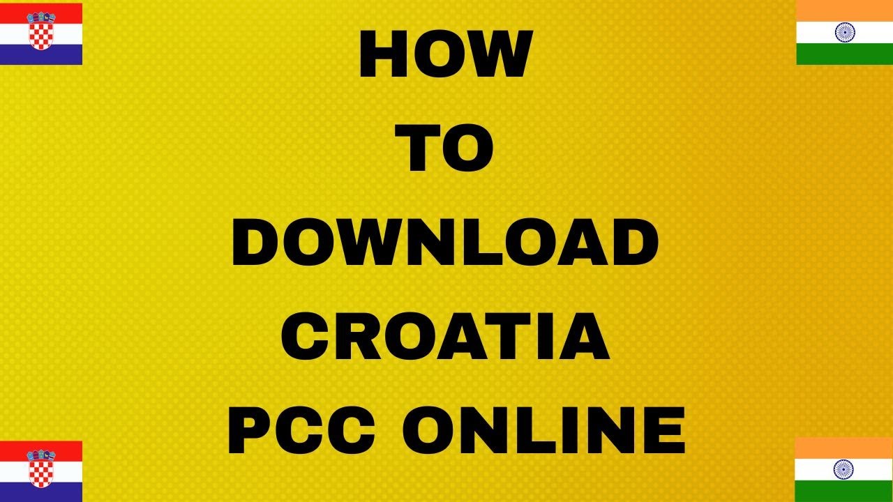 How To Download Croatia PCC Online