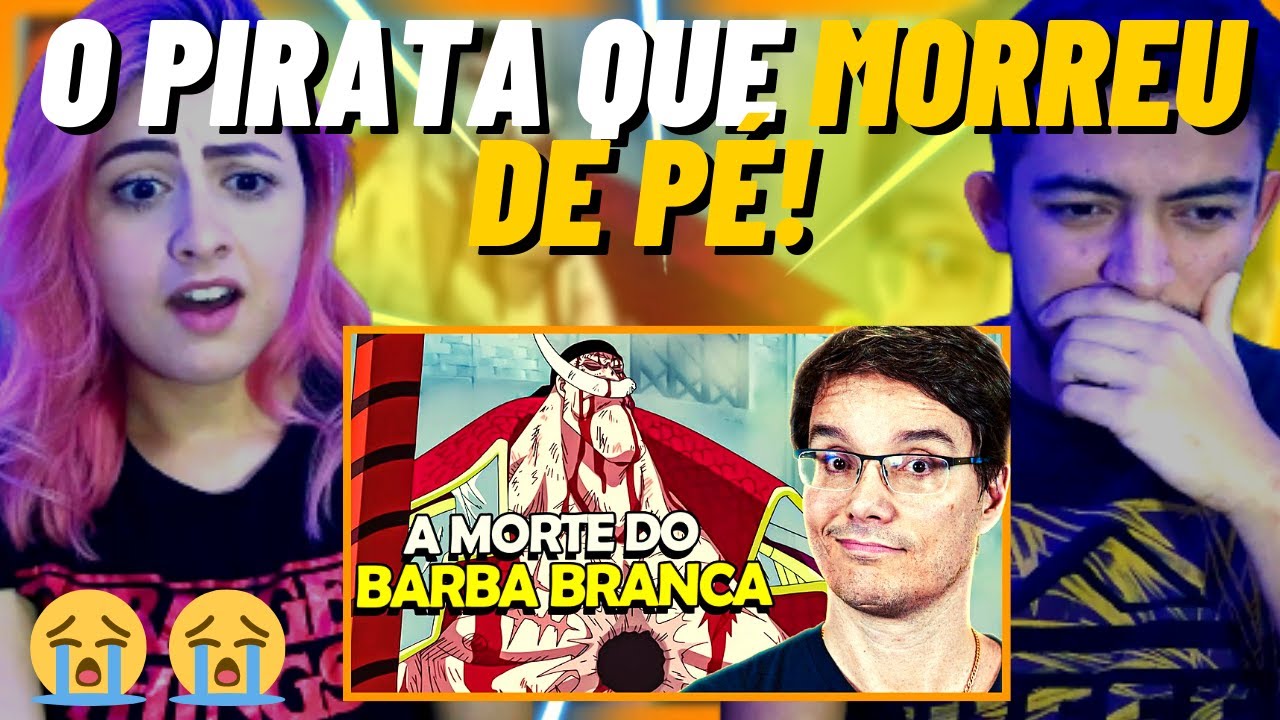 REACT -  ONE PIECE | BARBA BRANCA: O PIRATA QUE MORREU DE PÉ - VEJA COMO FOI(EI NERD) - CASALZINHO
