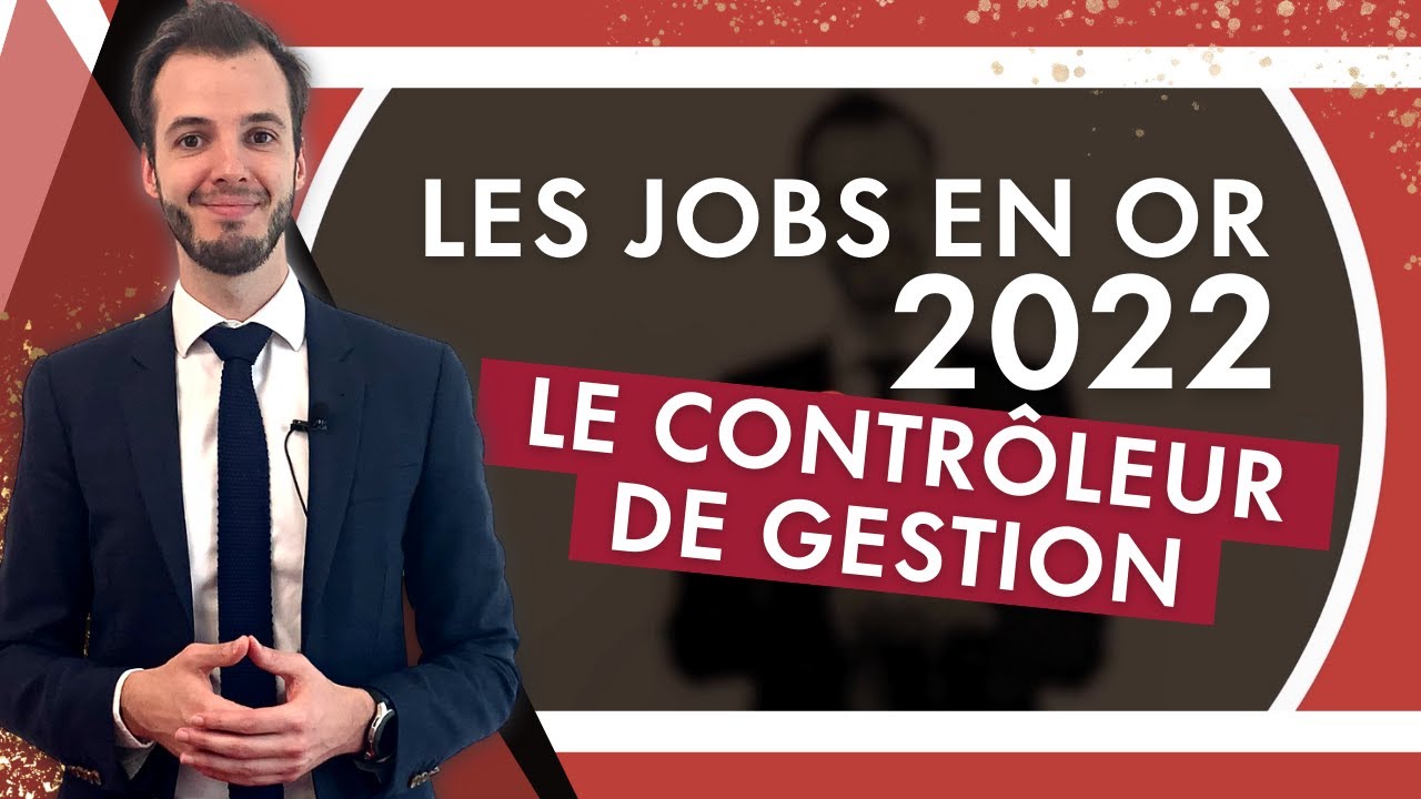 Le Contrôleur de Gestion, un Job en Or 2022 ✨