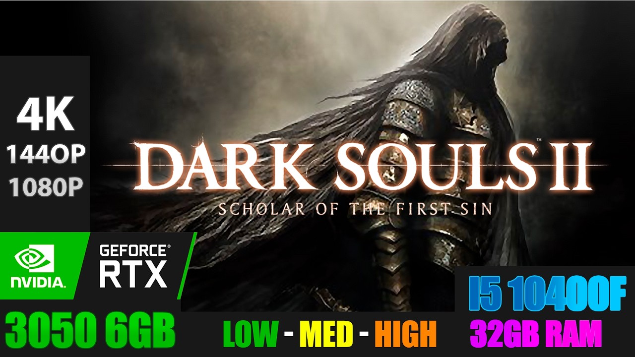 RTX 3050 6GB + i5 10400F | DARK SOULS 2 SCHOLAR OF THE FIRST SIN – 1080p, 1440p, 4K FPS Test