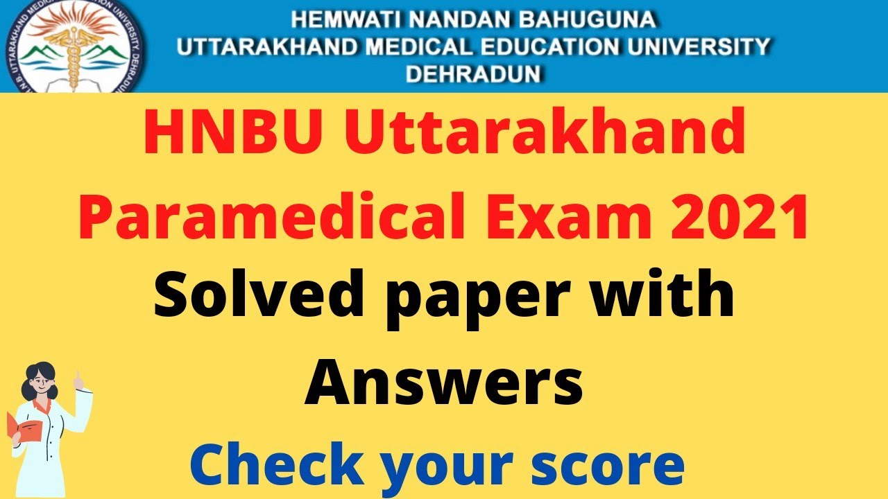 Uttarakhand Paramedical Exam Paper Solutions | HNBU 2021 Entrance Fully solved | check score