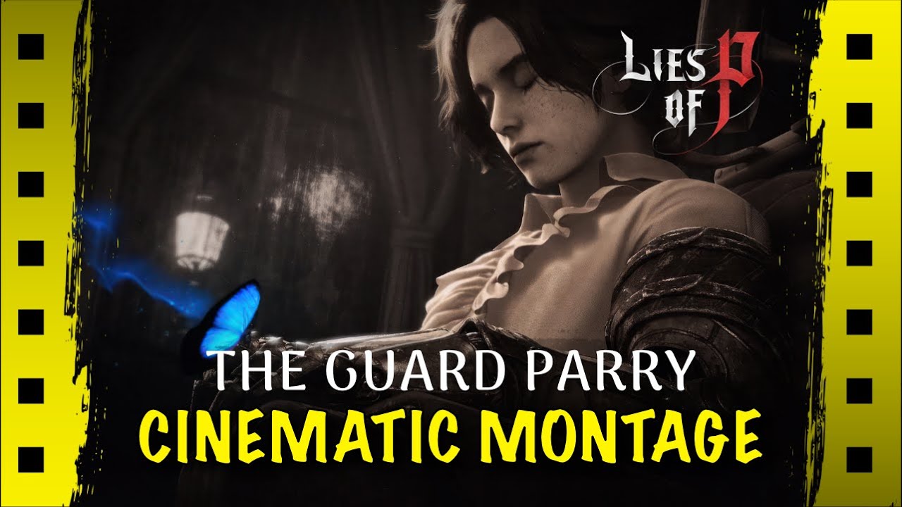 Lies of P &ndash; The Guard Parry | Cinematic Montage (4K)