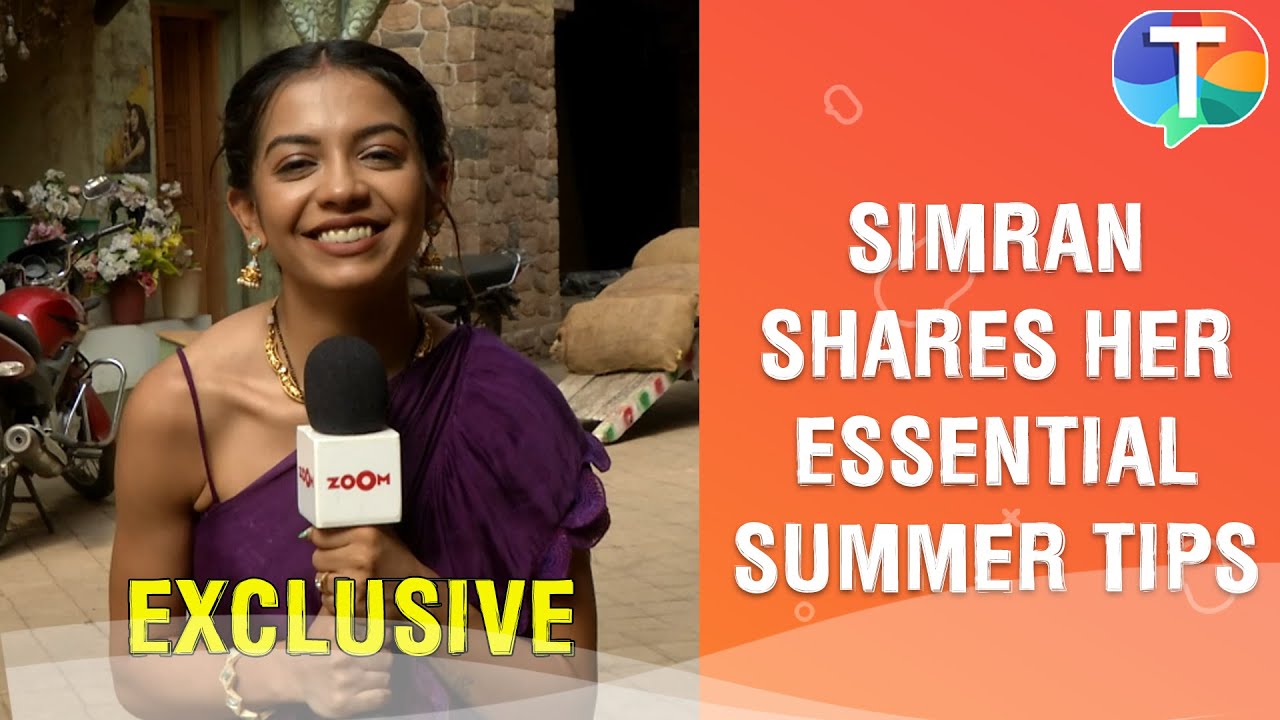 Simran Budharup aka Rishita Pandya shares her secrets of beating the SUMMER HEAT | Exclusive