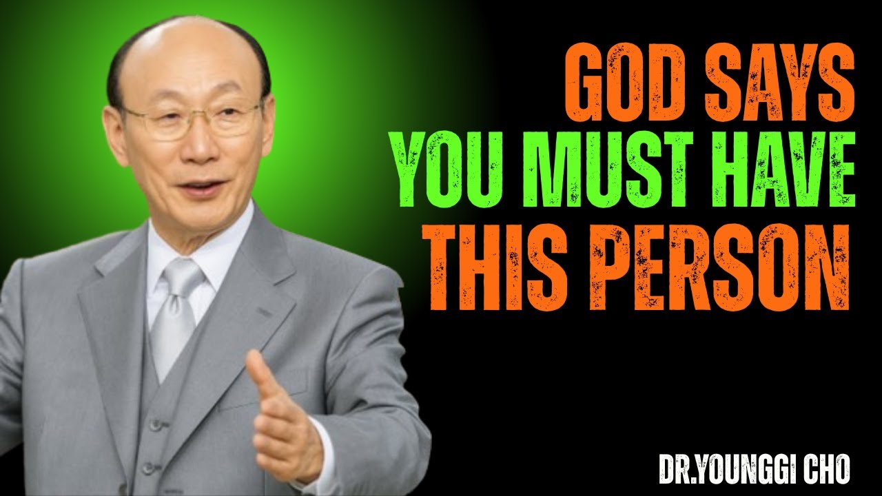 JESUS Wants You to Be With This Person — When You See the Name… | Dr. David Yonggi Cho