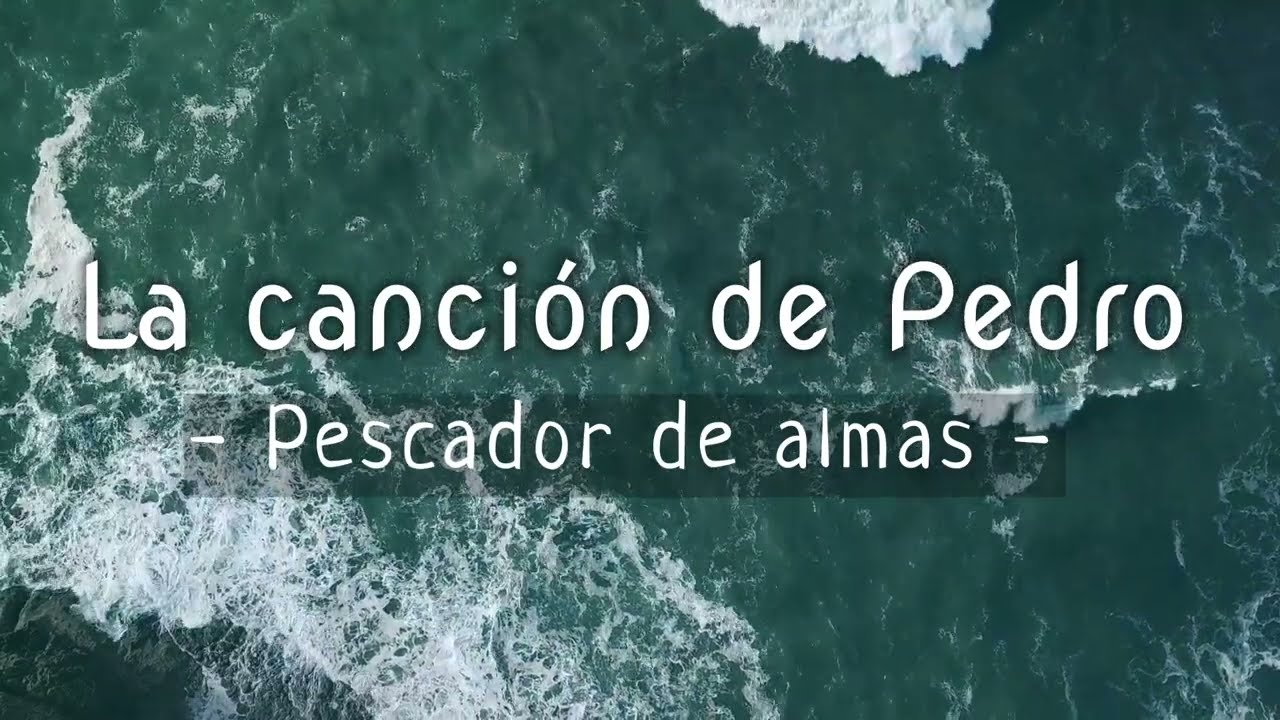 [ALABANZAS CRISTIANAS] La canción de Pedro - Pescador de almas | Echa las redes : Lucas 5:4-5