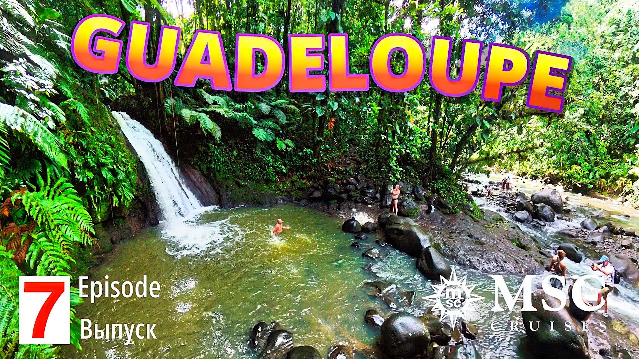 MSC Virtuosa Caribbean! Гваделупа! Форт, водопады, сад: незабываемый день на Гваделупе.