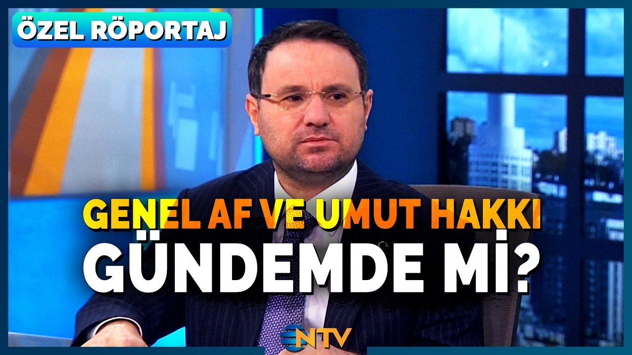 Adalet Bakanı Akın Gürlek, 'Umut Hakkı' ve 'Genel Af' Tartışmalarına Son Noktayı Koydu! | NTV