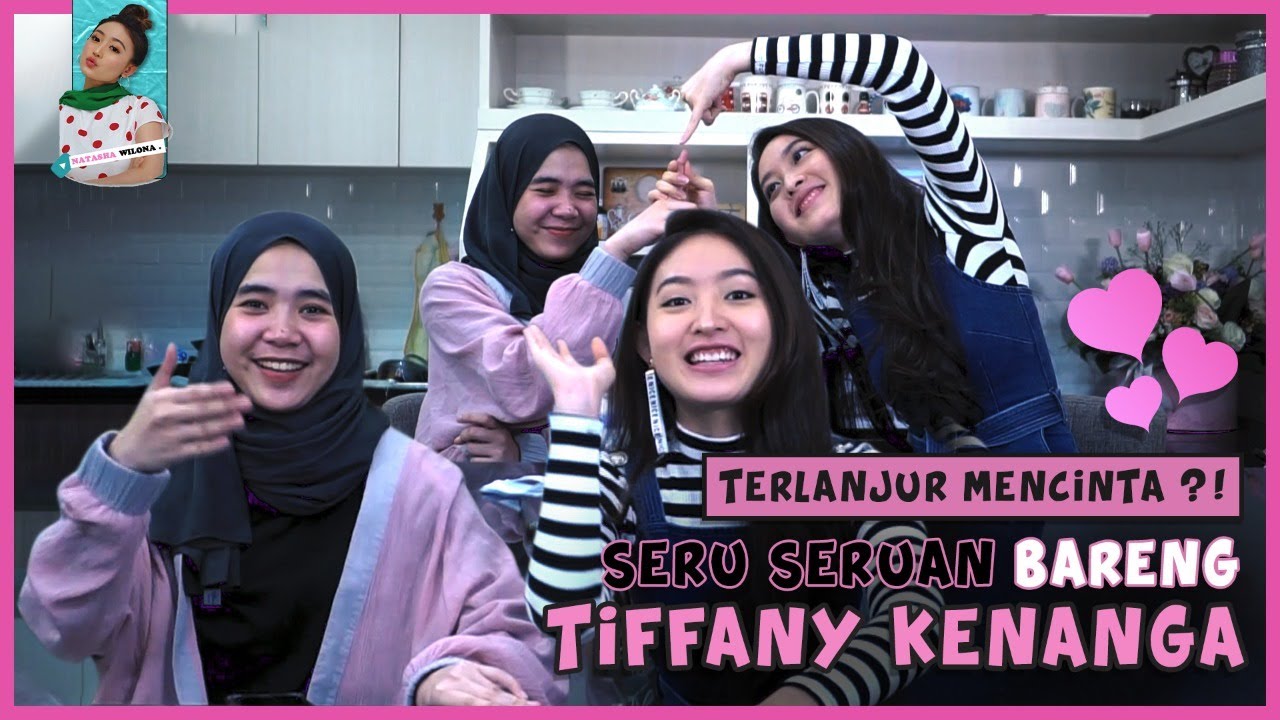 TERLANJUR MENCINTA ?! SERU-SERUAN BARENG TIFFANY KENANGA
