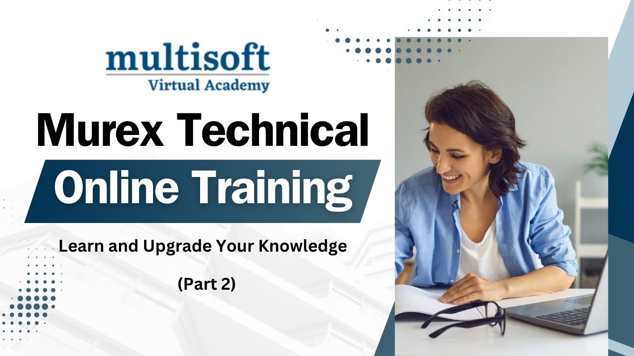 Murex Software Online Training and Certification Course (Part 2)