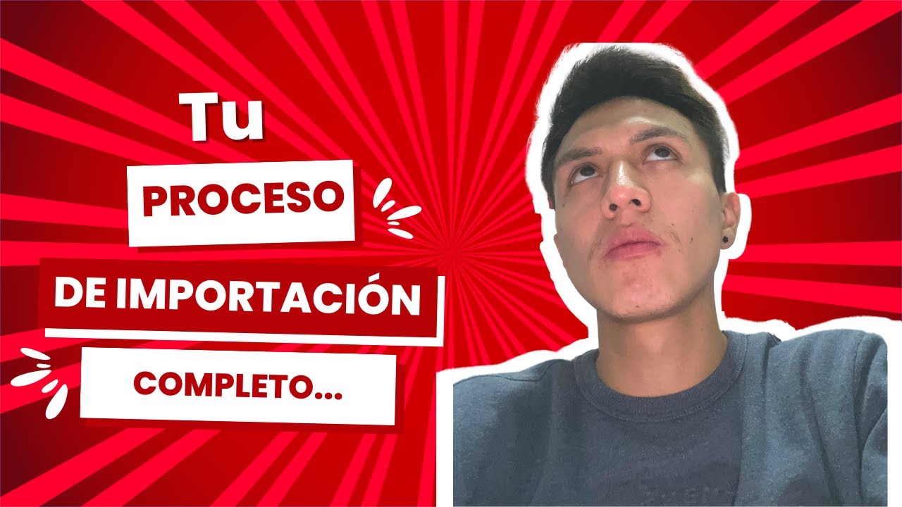 🤔 Cuál es el Proceso de Importación PASO a PASO❓[ CURSO GRATIS DE IMPORTACIONES 2023 📦 🚢 ]