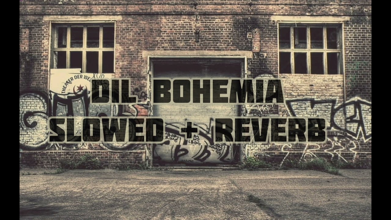 dil bohemia | slowed and reverb | use headphones | like share comment |