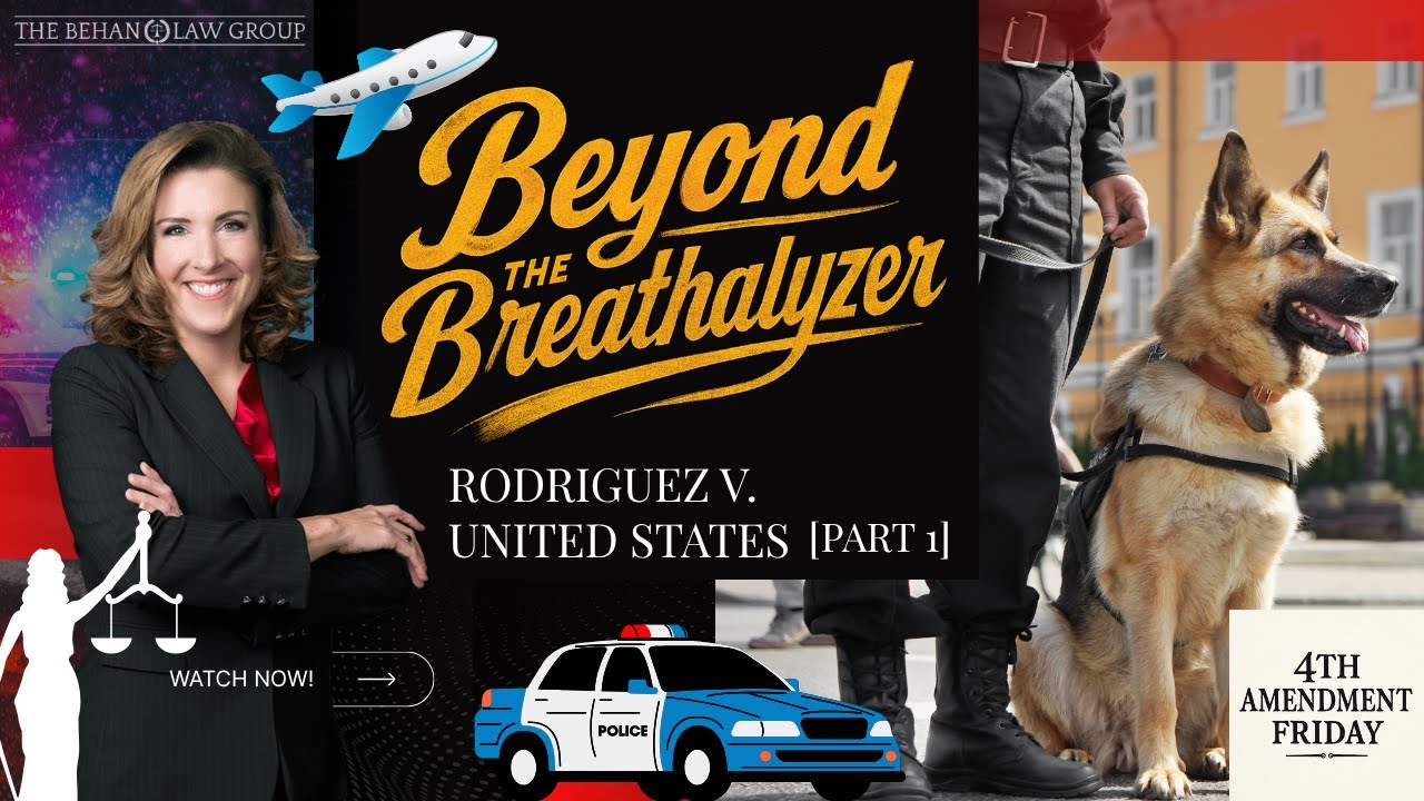 Beyond the Breathalyzer: Fourth Amendment Friday – Rodriguez v. United States (Part 1)