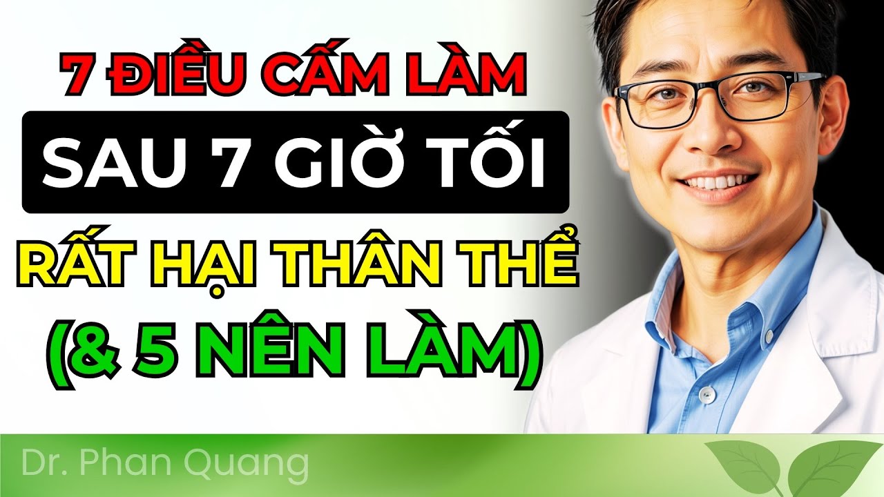 Người Cao Tuổi: 7 THÓI QUEN CỰC HẠI SAU 7H TỐI & 5 VIỆC NÊN LÀM TRƯỚC KHI NGỦ để SỐNG KHỎE!