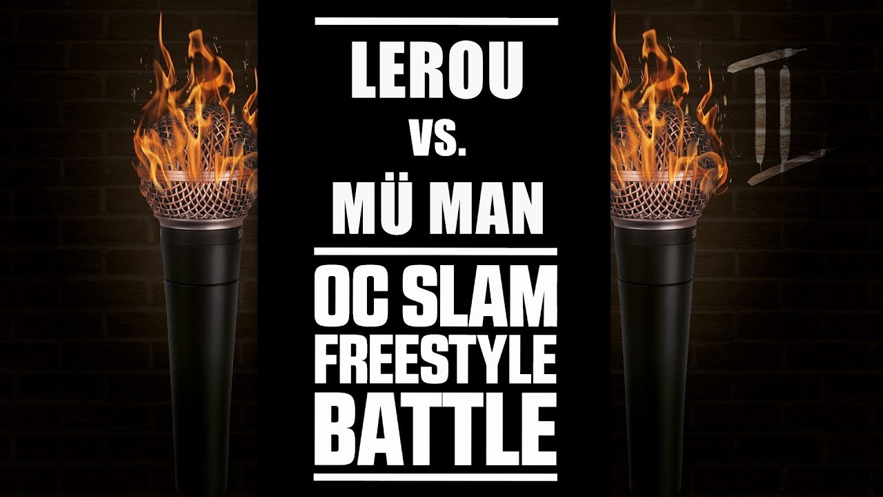 FINAL | LEROU vs. MÜ MAN | OC Slam Freestyle Battle